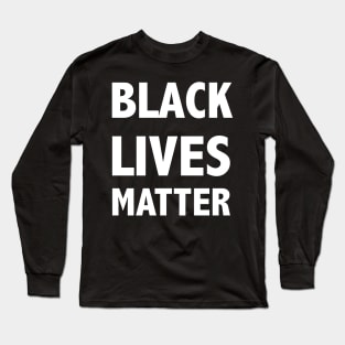 Black Lives Matter Long Sleeve T-Shirt